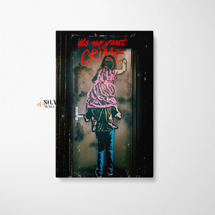 Banksy Wall Art Canvas - Its no great crime - SharpWallArts