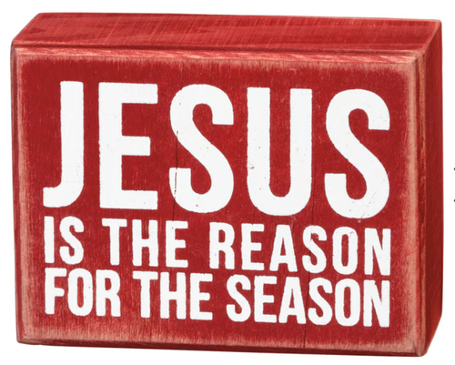 Box Sign Jesus Is The Reason For The Season