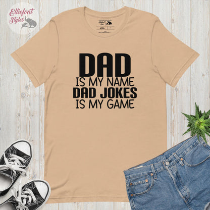 Dad Is My Name Bad Jokes Is My Game Shirt
