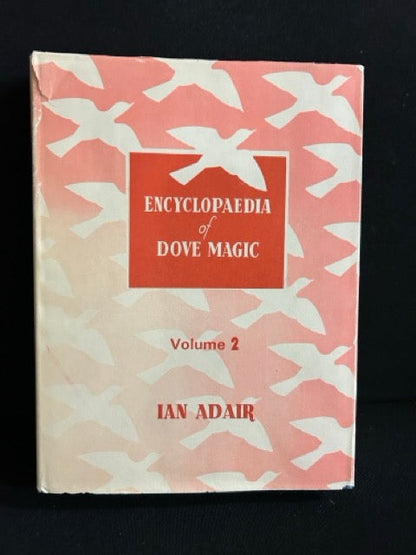 Encyclopaedia of Dove Magic Vol. 2 - Ian Adair (faded cover)