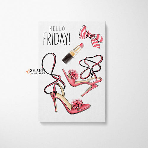 Hello Friday - Fashion Wall Art Canvas - SharpWallArts