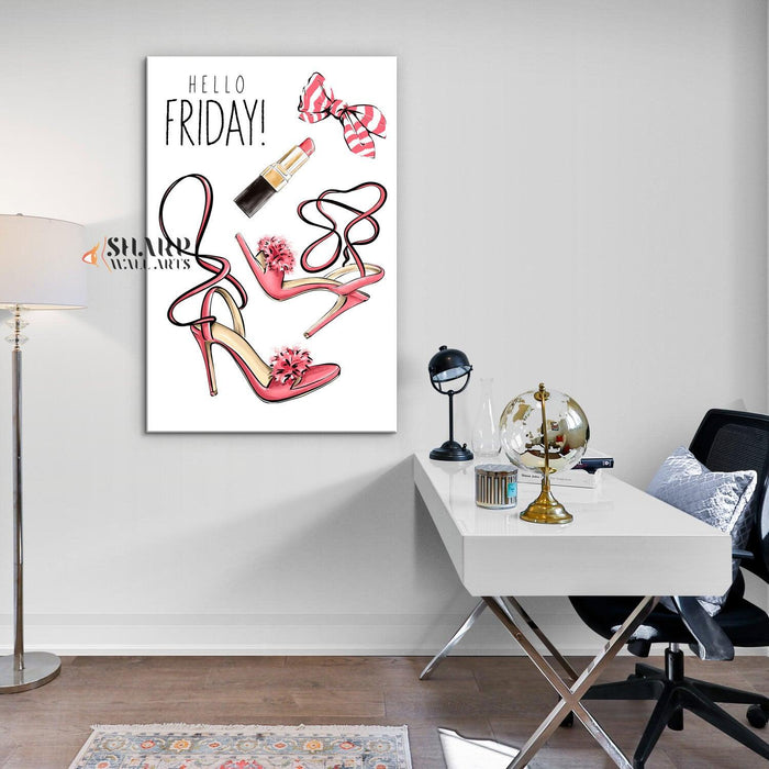 Hello Friday - Fashion Wall Art Canvas - SharpWallArts