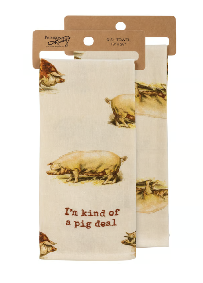 Im Kind Of A Pig Deal Kitchen Towel
