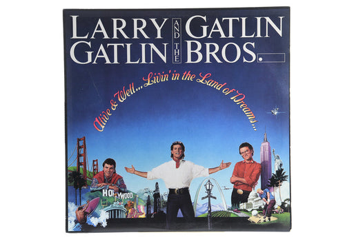 Larry Gatlin And The Gatlin Bros.*    -   Alive & Well...Livin' In The Land Of Dreams