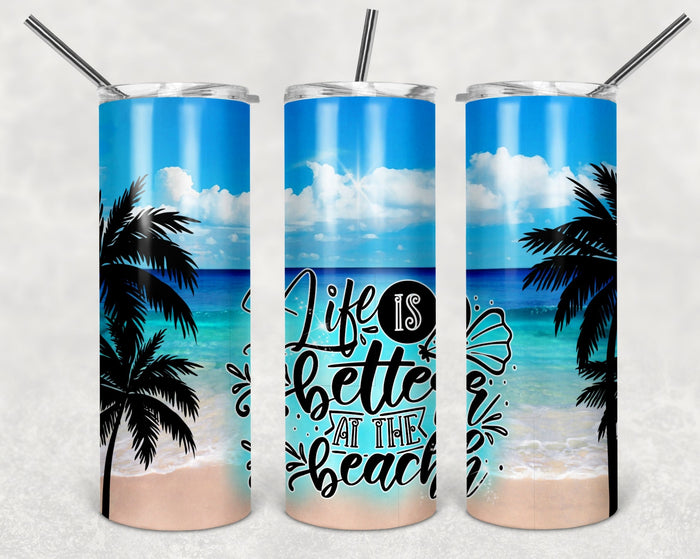 Life Is Better At The Beach Stainless steel tumbler