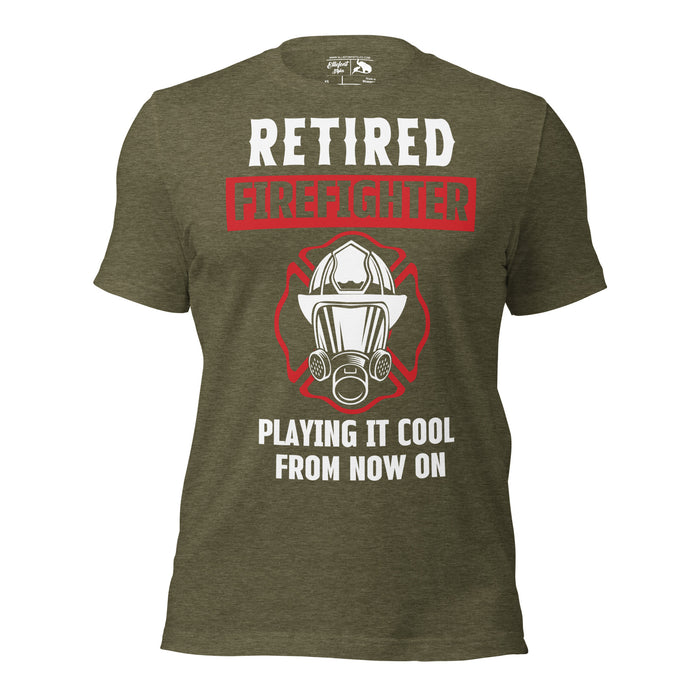 Retired firefighter graphic tee funny playing it cool shirt