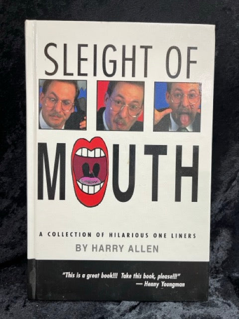 Sleight of Mouth - Harry Allen - 1st Edition - SIGNED (LIKE NEW)