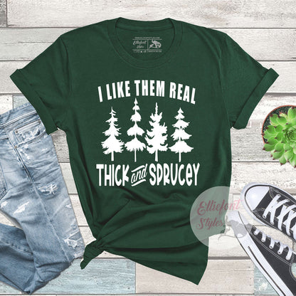 Thick and Sprucey Christmas Shirt